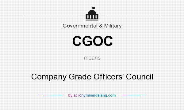 What does CGOC mean? It stands for Company Grade Officers` Council