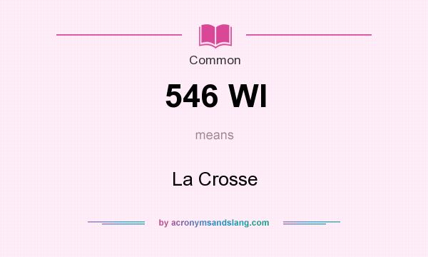 What does 546 WI mean? It stands for La Crosse