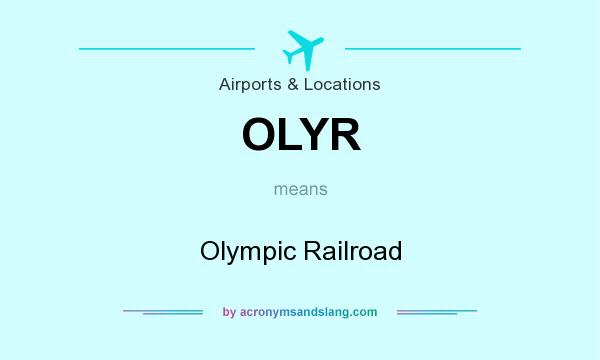 What does OLYR mean? It stands for Olympic Railroad