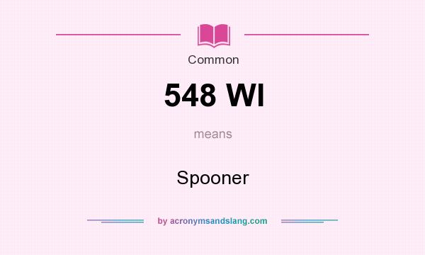 What does 548 WI mean? It stands for Spooner