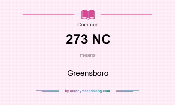 What does 273 NC mean? It stands for Greensboro