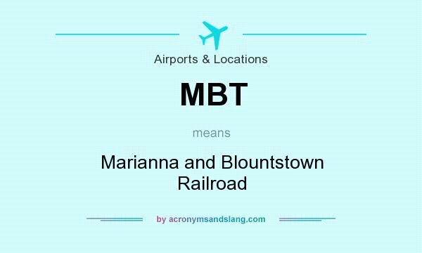 What does MBT mean? It stands for Marianna and Blountstown Railroad