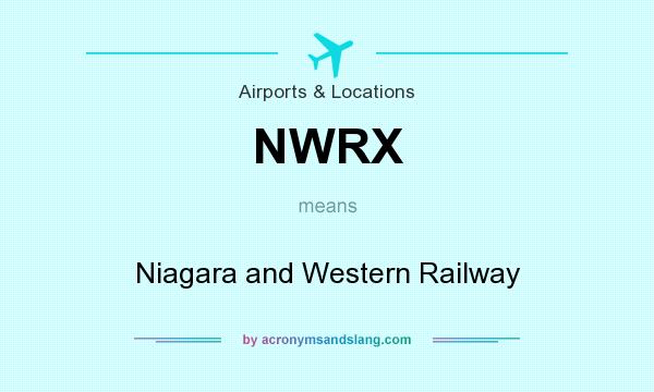 What does NWRX mean? It stands for Niagara and Western Railway