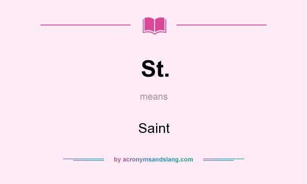 What does St. mean? It stands for Saint
