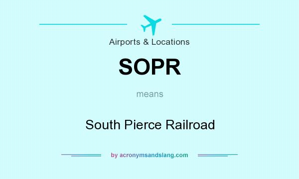 What does SOPR mean? It stands for South Pierce Railroad