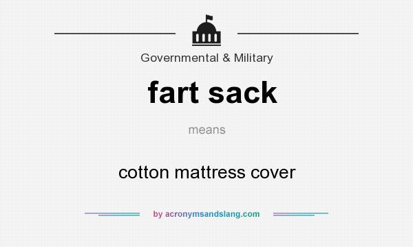What does fart sack mean? It stands for cotton mattress cover