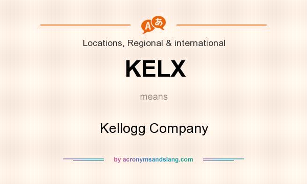 What does KELX mean? It stands for Kellogg Company