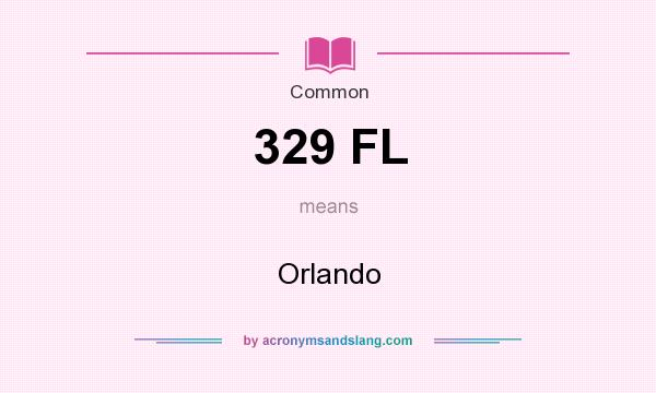 What does 329 FL mean? It stands for Orlando