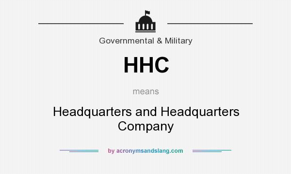What does HHC mean? It stands for Headquarters and Headquarters Company