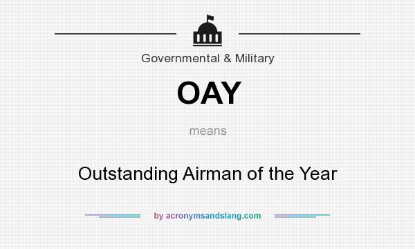 What does OAY mean? It stands for Outstanding Airman of the Year