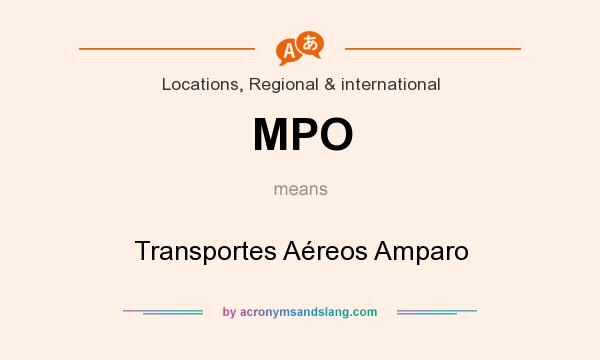 What does MPO mean? It stands for Transportes Aéreos Amparo