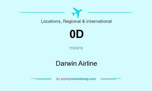 What does 0D mean? It stands for Darwin Airline