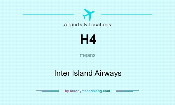 What does H4 mean? It stands for Inter Island Airways