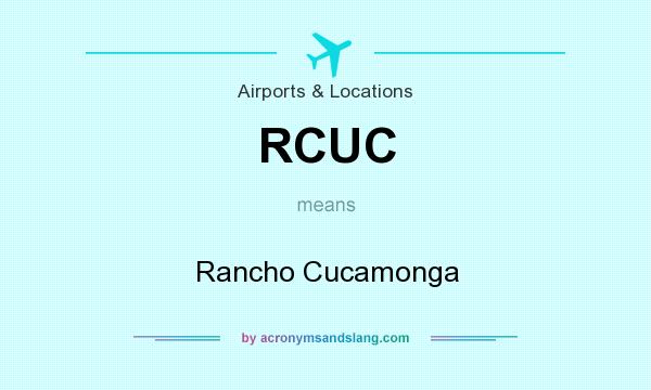 What does RCUC mean? It stands for Rancho Cucamonga