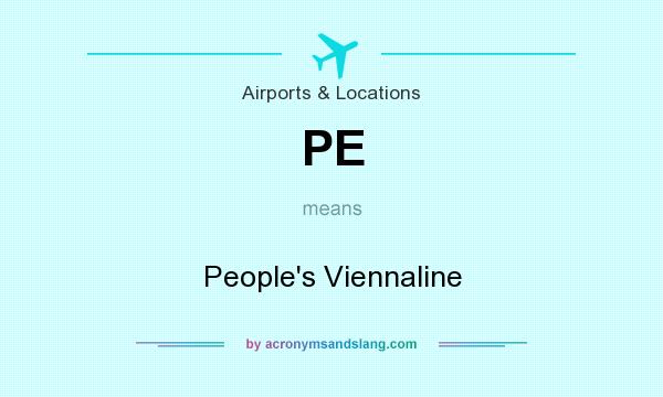 What does PE mean? It stands for People`s Viennaline