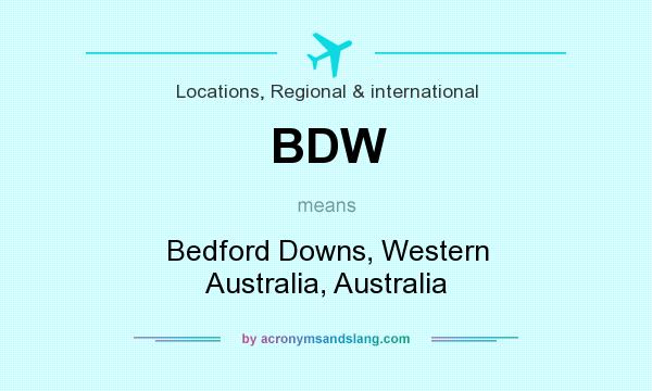 What does BDW mean? It stands for Bedford Downs, Western Australia, Australia