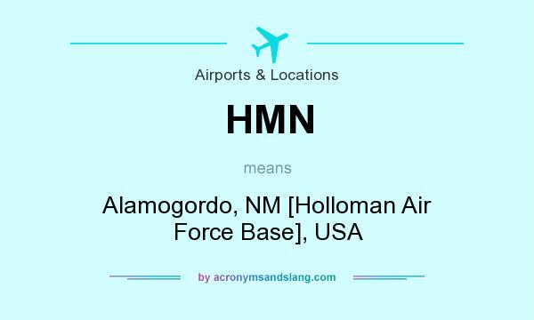 What does HMN mean? It stands for Alamogordo, NM [Holloman Air Force Base], USA