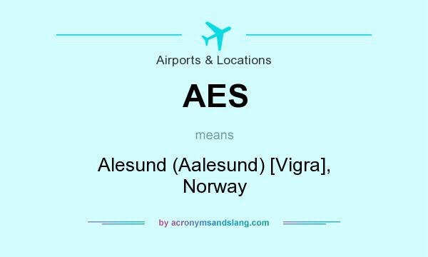 What does AES mean? It stands for Alesund (Aalesund) [Vigra], Norway