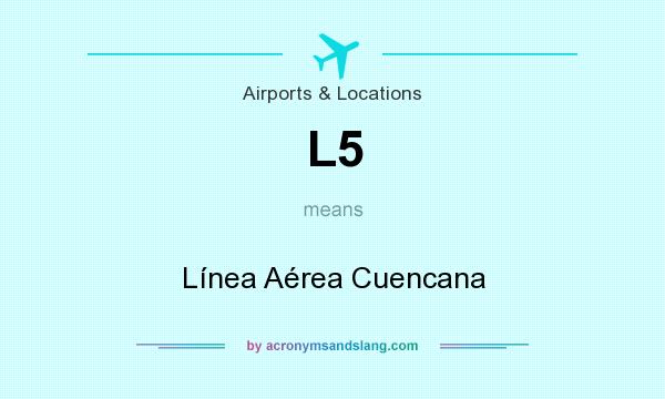 What does L5 mean? It stands for Línea Aérea Cuencana