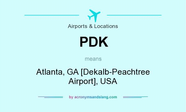 What does PDK mean? It stands for Atlanta, GA [Dekalb-Peachtree Airport], USA