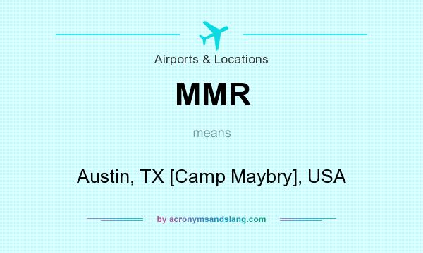 What does MMR mean? It stands for Austin, TX [Camp Maybry], USA
