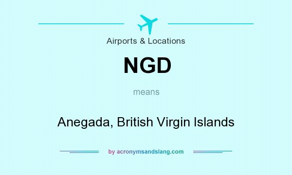 What does NGD mean? It stands for Anegada, British Virgin Islands