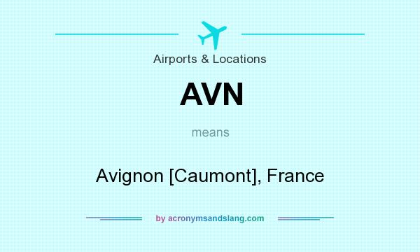 What does AVN mean? It stands for Avignon [Caumont], France