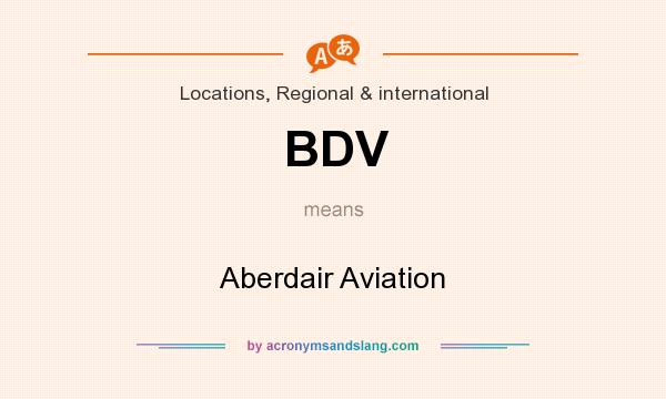 What does BDV mean? It stands for Aberdair Aviation