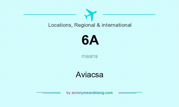 What does 6A mean? It stands for Aviacsa