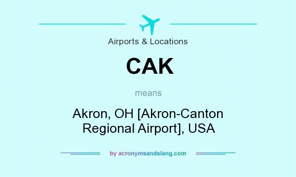 What does CAK mean? It stands for Akron, OH [Akron-Canton Regional Airport], USA