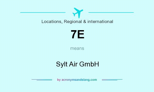 What does 7E mean? It stands for Sylt Air GmbH