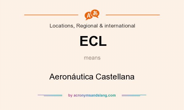 What does ECL mean? It stands for Aeronáutica Castellana