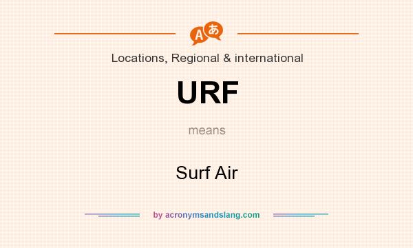 What does URF mean? It stands for Surf Air