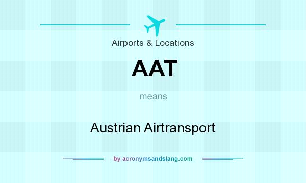 What does AAT mean? It stands for Austrian Airtransport