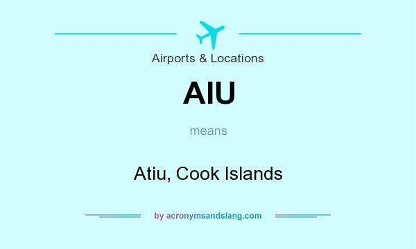 What does AIU mean? It stands for Atiu, Cook Islands