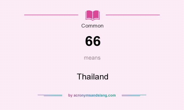 What does 66 mean? It stands for Thailand