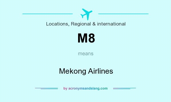 What does M8 mean? It stands for Mekong Airlines