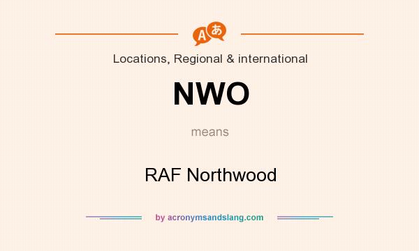 What does NWO mean? It stands for RAF Northwood