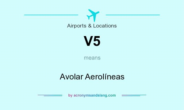 What does V5 mean? It stands for Avolar Aerolíneas