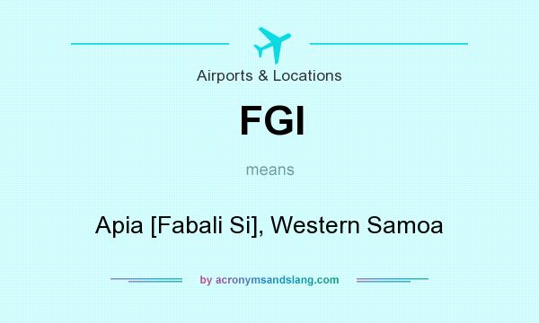 What does FGI mean? It stands for Apia [Fabali Si], Western Samoa