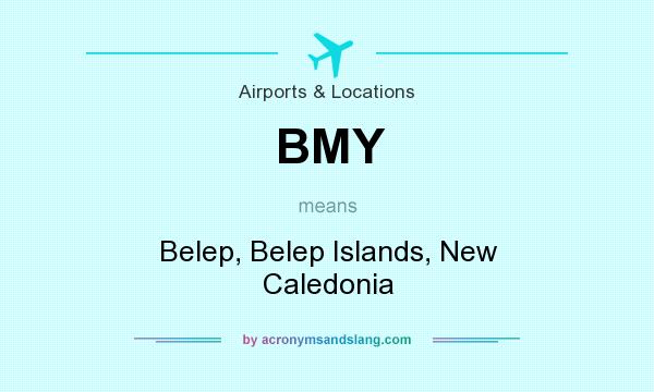 What does BMY mean? It stands for Belep, Belep Islands, New Caledonia