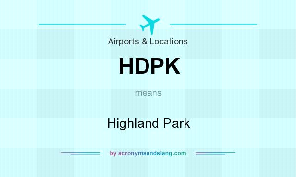What does HDPK mean? It stands for Highland Park