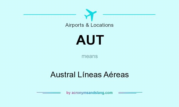 What does AUT mean? It stands for Austral Líneas Aéreas