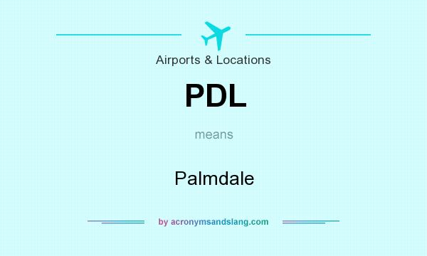 What does PDL mean? It stands for Palmdale