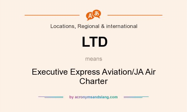 What does LTD mean? It stands for Executive Express Aviation/JA Air Charter