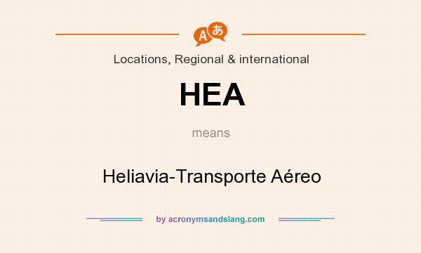 What does HEA mean? It stands for Heliavia-Transporte Aéreo
