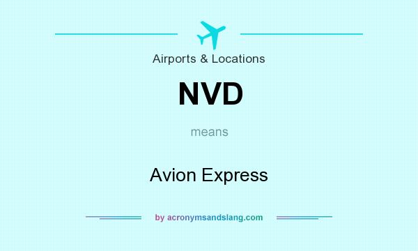 What does NVD mean? It stands for Avion Express