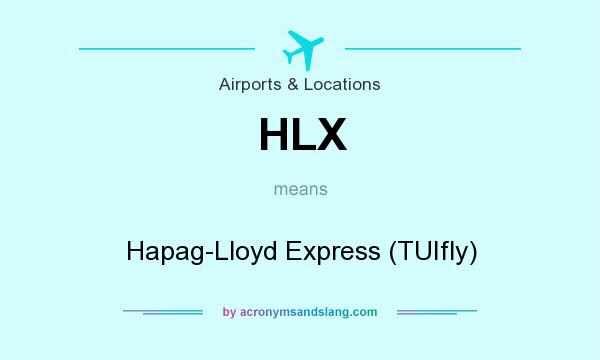 What does HLX mean? It stands for Hapag-Lloyd Express (TUIfly)