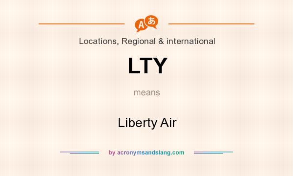 What does LTY mean? It stands for Liberty Air