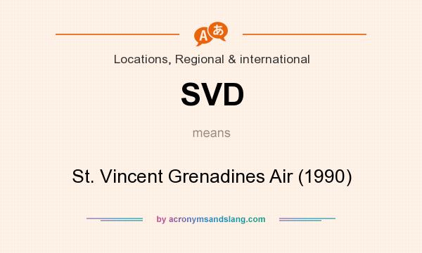 What does SVD mean? It stands for St. Vincent Grenadines Air (1990)